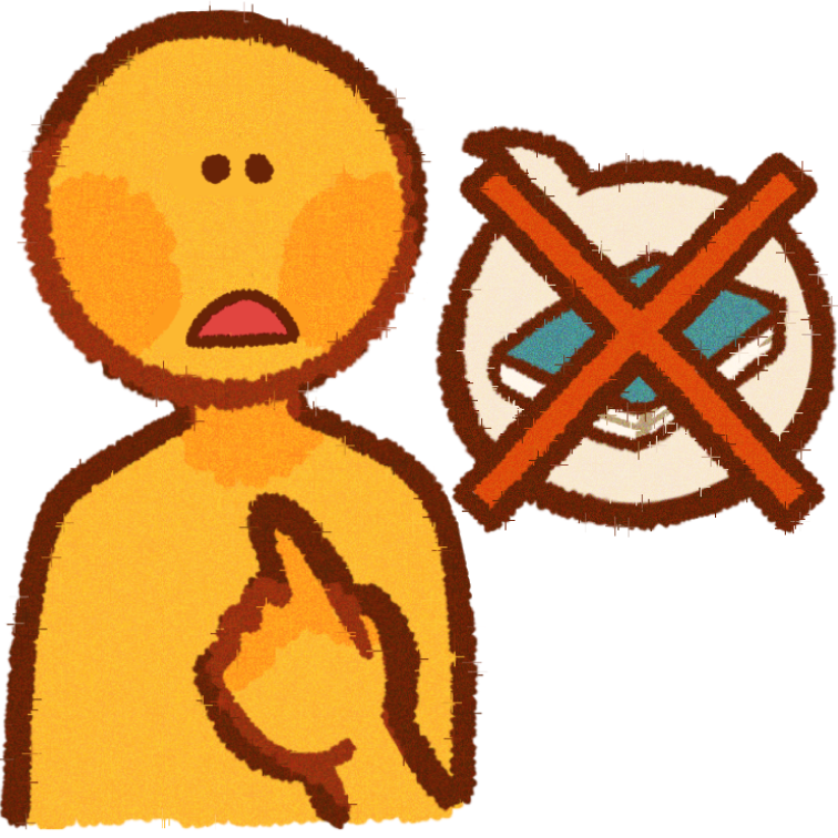 a yellow person pointing at themselves , next to them here is a speech bubble with a blue book inside of it & a red X over the speech bubble .